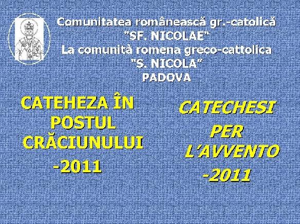 Cateheze la Padova în Postul Crăciunului 2011